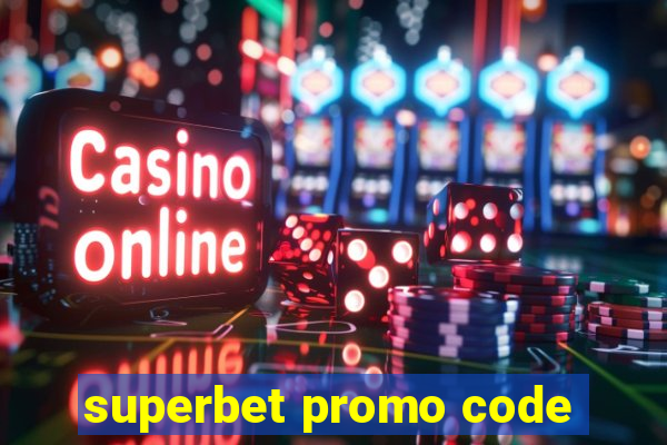 superbet promo code